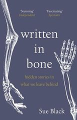 Обкладинка книги Written In Bone. Sue Black Sue Black, 9781529176605,