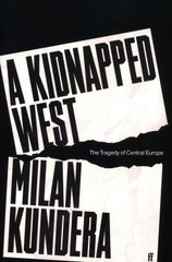 Обкладинка книги A Kidnapped West. Milan Kundera Milan Kundera, 9780571378418,   49 zł