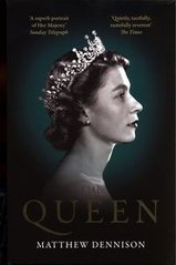 Okładka książki The Queen. Matthew Dennison Matthew Dennison, 9781788545921,