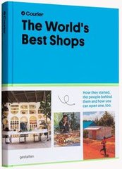 Okładka książki The World's Best Shops How they started, the people behind them, and how you can open one too , 9783967040630,