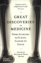 Okładka książki Great Discoveries in Medicine From Ayurveda to X-rays, Cancer to Covid. William Bynum William Bynum, 9780500291221,