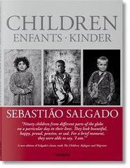 Okładka książki Sebastiao Salgado Children. Salgado Lélia Wanick Salgado Lélia Wanick, 9783836561365,   400 zł