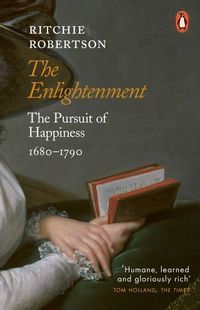 Okładka książki The Enlightenment The Pursuit of Happiness 1680-1790. Ritchie Robertson Ritchie Robertson, 9780141979403,