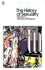Okładka książki The History of Sexuality Volume 2 The Use of Pleasure. Michel Foucault Michel Foucault, 9780241385999,