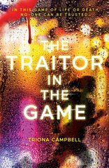 Обкладинка книги The Traitor in the Game. Triona Campbell Triona Campbell, 9780702317897,   58 zł