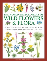 Okładka książki The World Encyclopedia of Wild Flowers & Flora. Mick Lavelle Mick Lavelle, 9780754833604,   169 zł