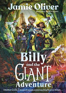 Обкладинка книги Billy and the Giant Adventure. Jamie Oliver Jamie Oliver, 9780241596142,