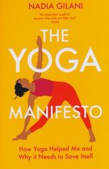 Okładka książki The Yoga Manifesto. Nadia Gilani Nadia Gilani, 9781529065145,