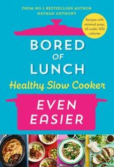 Обкладинка книги Bored of Lunch Healthy Slow Cooker. Even Easier. Anthony Nathan Anthony Nathan, 9781529914474,   99 zł
