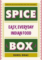 Okładka książki Spice Box Easy, everyday Indian food. Sunil Ghai Sunil Ghai, 9781844885831,