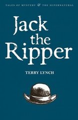 Okładka książki Jack the Ripper. Terry Lynch Terry Lynch, 9781840220773,   24 zł