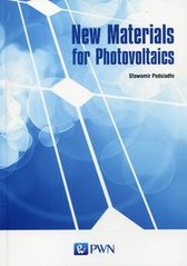 Обкладинка книги New Materials for Photovoltaics. Sławomir Podsiadło Sławomir Podsiadło, 9788301196585,