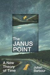 Okładka książki The Janus Point. Julian Barbour Julian Barbour, 9781847924735,