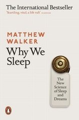 Okładka książki Why We Sleep he New Science of Sleep and Dreams. Matthew Walker Matthew Walker, 9780141983769,   43 zł