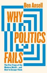 Okładka książki Why Politics Fails. Ben Ansell Ben Ansell, 9780241517635,