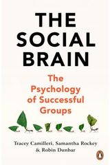 Okładka książki The Social Brain. The Psychology of Successful Groups Tracey Camilleri, Samantha Rockey, Robin Dunbar, 9781847943620,   55 zł