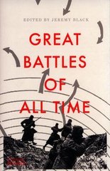 Okładka książki The Great Battles of All Time. Jeremy Black Jeremy Black, 9780500286531,