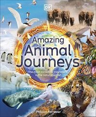 Okładka książki Amazing Animal Journeys. Philippa Forrester Philippa Forrester, 9780241512906,   93 zł
