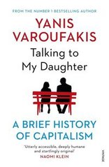 Okładka książki Talking to My Daughter A Brief History of Capitalism. Yanis Varoufakis Yanis Varoufakis, 9781784705756,   53 zł