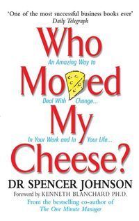 Okładka książki Who Moved My Cheese. Johnson Spencer Johnson Spencer, 9780091816971,