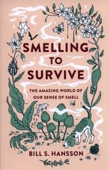 Okładka książki Smelling to Survive. Bill S. Hansson Bill S. Hansson, 9781915054494,