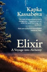 Okładka książki Elixir. Kapka Kassabova Kapka Kassabova, 9781529920475,