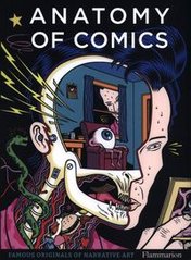 Okładka książki Anatomy of Comics Famous Originals of Narrative Art.. Damien MacDonald Damien MacDonald, 9782080281876,