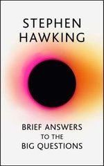 Okładka książki Brief Answers to the Big Questions. Stephen Hawking Stephen Hawking, 9781473695993,