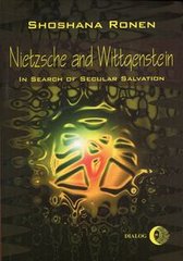 Okładka książki Nietzsche and Wittgenstein In search of secular salvation. Shoshanna Ronen Shoshanna Ronen, 9788388938030,
