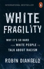 Okładka książki White Fragility. Robin DiAngelo Robin DiAngelo, 9781802060706,