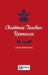 Okładka książki Christmas Teacher Resources. Leszek Berezowski Leszek Berezowski, 9788301192747,