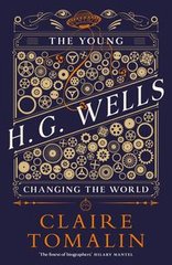 Okładka książki The Young H.G. Wells. Claire Tomalin Claire Tomalin, 9780241239971,