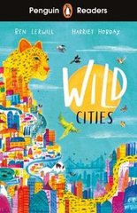 Okładka książki Penguin Readers Level 2 Wild Cities. Ben Lerwill Ben Lerwill, 9780241542545,   28 zł