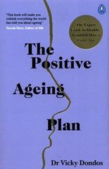 Okładka książki The Positive Ageing Plan. Vicky Dondos Vicky Dondos, 9780241464243,