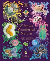 Okładka książki Weird and Wonderful Nature. Ben Hoare Ben Hoare, 9780241632314,   100 zł
