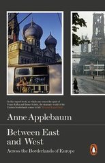 Okładka książki Between East and West. Anne Applebaum Anne Applebaum, 9780141979229,