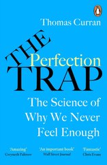 Okładka książki The Perfection Trap. Thomas Curran Thomas Curran, 9781847943866,   59 zł