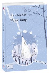 Обкладинка книги White Fang (Біле ікло). Jack London London J., 978-966-03-9370-7,   23 zł