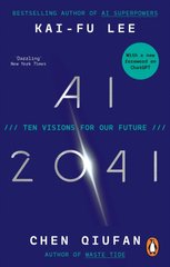 Okładka książki AI 2041. Kai-Fu Lee, Chen Qiufan Kai-Fu Lee, Chen Qiufan, 9780753559024,   67 zł