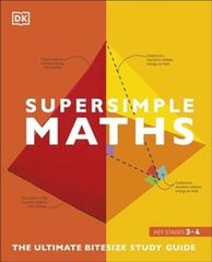Okładka książki Super Simple Maths The Ultimate Bitesize Study Guide , 9780241470954,