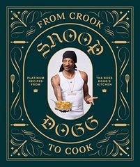 Обкладинка книги From Crook to Cook. Snoop Dogg Snoop Dogg, 9781452179612,   94 zł