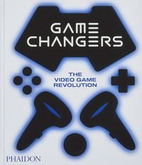 Обкладинка книги Game Changers: The Video Game Revolution , 9781838666989,