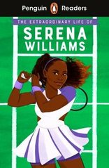 Обкладинка книги Penguin Readers Level 1 The Extraordinary Life of Serena Williams. Shelina Janmohamed Shelina Janmohamed, 9780241493076,   32 zł