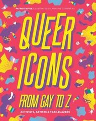 Обкладинка книги Queer Icons from Gay to Z. Patrick Boyle Patrick Boyle, 9781925811292,