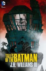 Okładka książki Tales of the Batman. J.H. Williams J.H. Williams, 9781401247621,