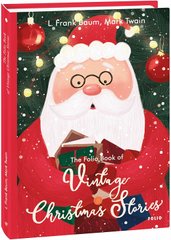Обкладинка книги The Folio Book of Vintage Christmas Stories (Старовинні різдвяні оповідання). Twain M., Baum F. Твен Марк; Баум Ліман Френк, 978-966-03-9926-6,   61 zł