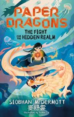 Okładka książki Paper Dragons: The Fight for the Hidden Realm. Siobhan McDermott Siobhan McDermott, 9781444970142,   41 zł