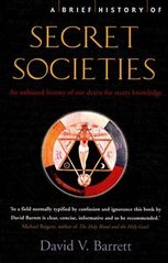 Обкладинка книги A Brief History of Secret Societies. David V. Barrett David V. Barrett, 9781845296155,