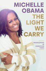 Okładka książki The Light We Carry Overcoming In Uncertain Times. Michelle Obama Michelle Obama, 9780241621240,