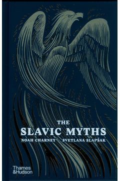 Обкладинка книги The Slavic Myths. Noah Charney Noah Charney, Svetlana Slapšak, 9780500025017,   106 zł